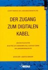 Preisvergleich Produktbild Der Zugang zum Digitalen Kabel