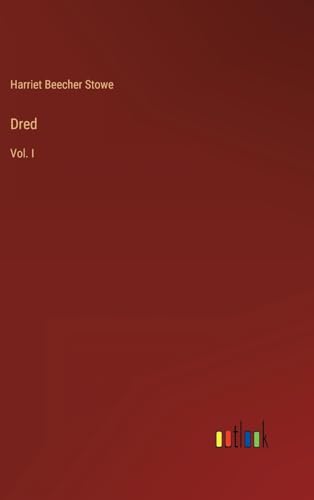 Dred: Vol. I