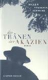 Preisvergleich Produktbild Die Tränen der Akazien: Roman