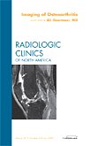 Imaging of Osteoarthritis, An Issue of Radiologic Clinics of North America (Volume 47-4) (The Clinics: Radiology, Volume 47-4)