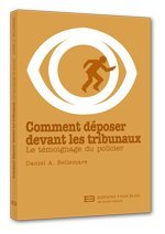 Paperback Comment deposer devant les tribunaux: Le temoignage du policier [French] Book