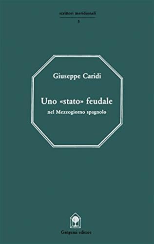 Uno stato feudale nel Mezzogiorno spagnolo