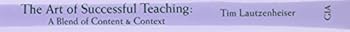 The Art of Successful Teaching: A Blend of Content & Context