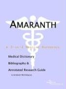 Buy Amaranth: A Medical Dictionary, Bibliography, and Annotated Research Guide to Internet References — BookShops.in