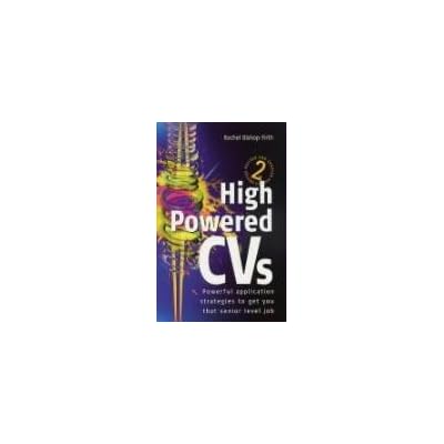 High Powered CVs: 3rd edition
