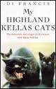 My Highland Kellas Cats - The Discovery and Origin of a ferocious new black wild cat 022403961X Book Cover