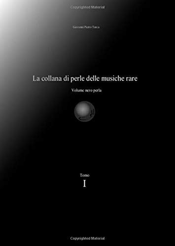 La collana di perle delle musiche rare Volume nero perla Tomo I