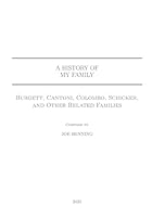 A History of My Family: Burgett, Cantoni, Colombo, Schicker and Other Related Families 1796531456 Book Cover