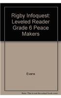 Paperback Rigby Infoquest: Leveled Reader Grade 6 Peace Makers Book