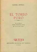 El toreo puro (Quites entre sol y sombra) (Spanish Edition) 8450546788 Book Cover