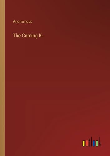 The Coming K-