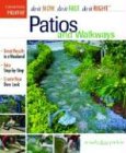 Patios and Walkways (Do it Now, Do It Fast, Do It Right)