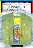 Mass Market Paperback Bonne nuit, marmottes [French] Book