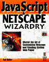 JavaScript & Netscape Wizardry: The Ultimate Guide to Harnessing the ...