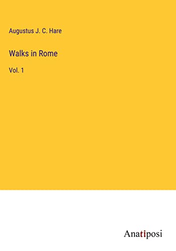Walks in Rome: Vol. 1