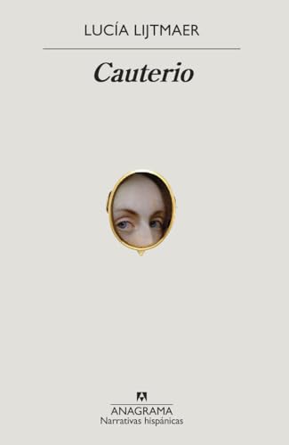 Preisvergleich Produktbild Cauterio (Narrativas hispánicas, Band 690)