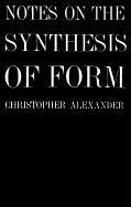 Alexander, C: Notes on the Synthesis of Form (Harvard Paperbacks)
