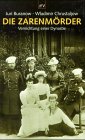 Die Zarenmörder. Vernichtung einer Dynastie 3746680115 Book Cover