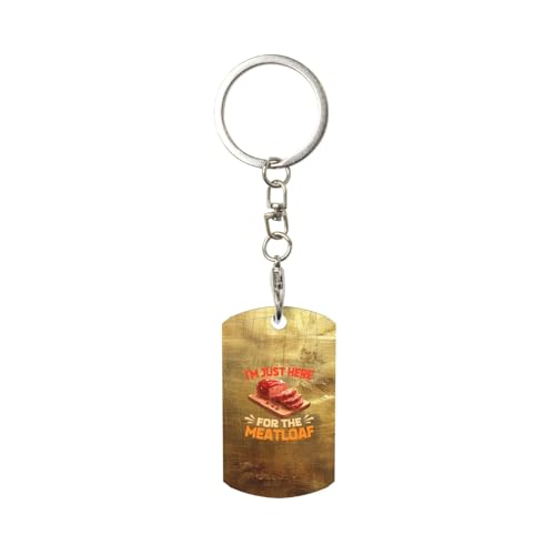 I'M Just Here For The Meatloaf Square Metal Keychain Durable