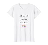 Mujer A Dream is A Wish Your Heart Make Rainbow Casual Funny Gift Camiseta