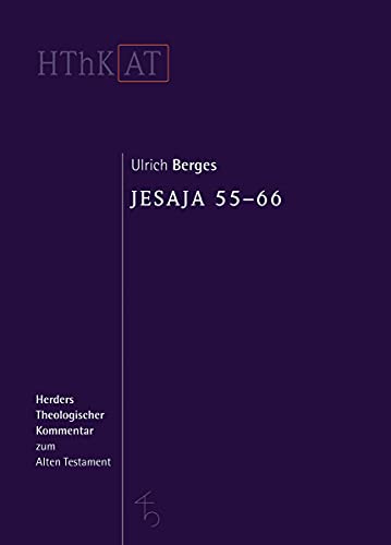 Jesaja 55-66 (Herders Theologischer Kommentar Zum Alten Testament) (German Edition)