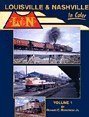 Louisville & Nashville In Color Volume 1 158248094X Book Cover
