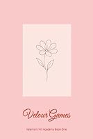 Velour Games: Valemont Hill Academy Book One (Velour Hill Academy) B0F5QDB21G Book Cover