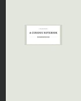 Paperback A Curious Notebook: What's on Your Mind? A Totable Blank Book for Making Thoughts Real (College Ruled + Wanderer White Cover) Book