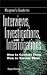 Ragnar's Guide To Interviews, Investigations, And Interrogations: How To Conduct Them, How To Survive Them