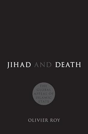 Jihad and Death: The Global Appeal of Islamic State