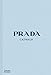 Prada Catwalk The Complete Collections /anglais