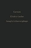 Elektrische Ausgleichsvorgänge und Operatorenrechnung