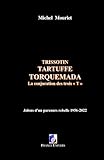 Trissotin, Tartuffe, Torquemada: La conjuration des trois 'T'