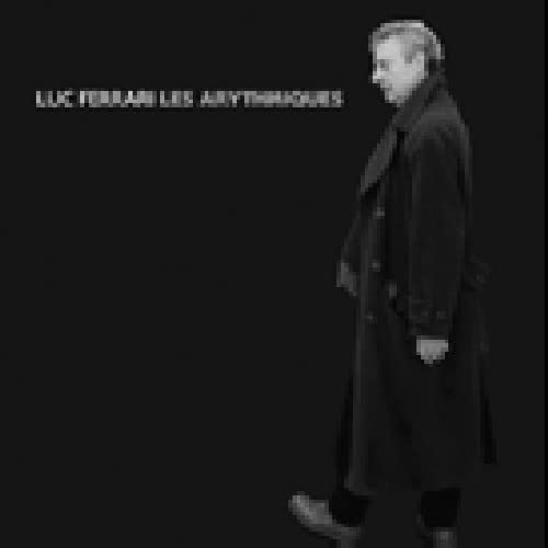 Les Arythmiques [Audio CD] FERRARI,LUC