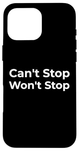 Can't Stop Don't Stop �X�}�z�P�[�X iPhone 16 Pro Max �p