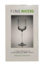 Hardcover Fine Waters - A Connoisseur's Guide to the World of Premium Waters Book