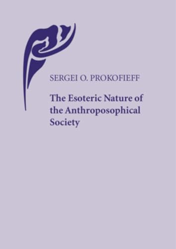 The Esoteric Nature of the Anthroposophical Society