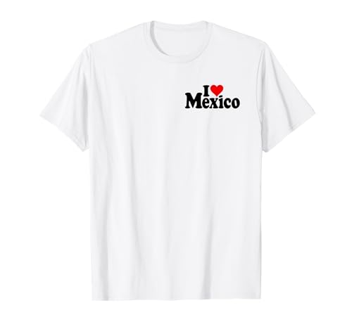 AMO MÉXICO CORAZÓN MEXICO CULTURA MEXICANA Camiseta