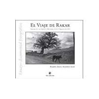 El Viaje de Rakar: Travesia Por 67 Pueblos Olvidados de La V Region de Chile: Ensayo Documental Fotografico 9562844935 Book Cover