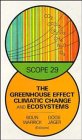 The Greenhouse Effect, Climatic Change, and Ecosystems