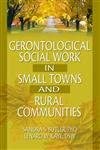 Gerontological Social Work in Small Towns and Rural Communities book cover