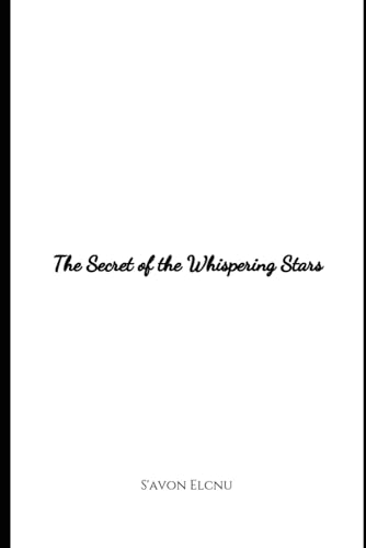 The Secret of the Whispering Stars