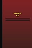  Ship Mate Log (Logbook, Journal - 124 pages, 6 x 9 inches): Ship Mate Logbook (Red Cover, Medium) (Unique Logbook/Record Books)
