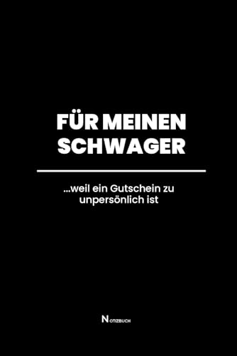 Lustiges Geschenk für Schwager: Für meinen Schwager - Weil ein Gutschein zu unpersönlich ist