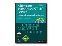Microsoft Windows NT Server 4.0 Unternehmenstechnologien - Original Microsoft Training für Examen 70-068: Praktisches Selbststudium für ... Prüfungsvorbereitung für die Prüfung 70-068
