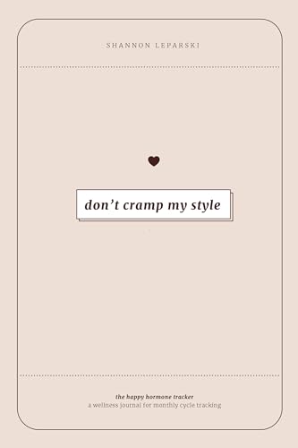The Happy Hormone Tracker: A Wellness Journal for Monthly Cycle Tracking and Hormone Balance for...