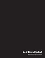 Music Theory Notebook: For Musicians, Composers, Students, and Educators 069238443X Book Cover