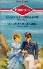 Adorable intrigante suivi de Les amants séparés : Collection : Harlequin série royale n° 191