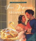 Hardcover Sweet Temptations a la Ludwig II. His tradition lives On Book