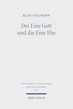 Hardcover Der Eine Gott Und Die Eine Ehe: Der Biblische Diskurs Uber Den Ehebruch Und Die Ehescheidung [German] Book